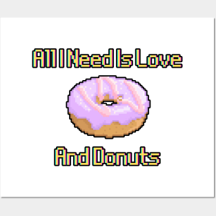 All I Need Is Love And Donuts Posters and Art